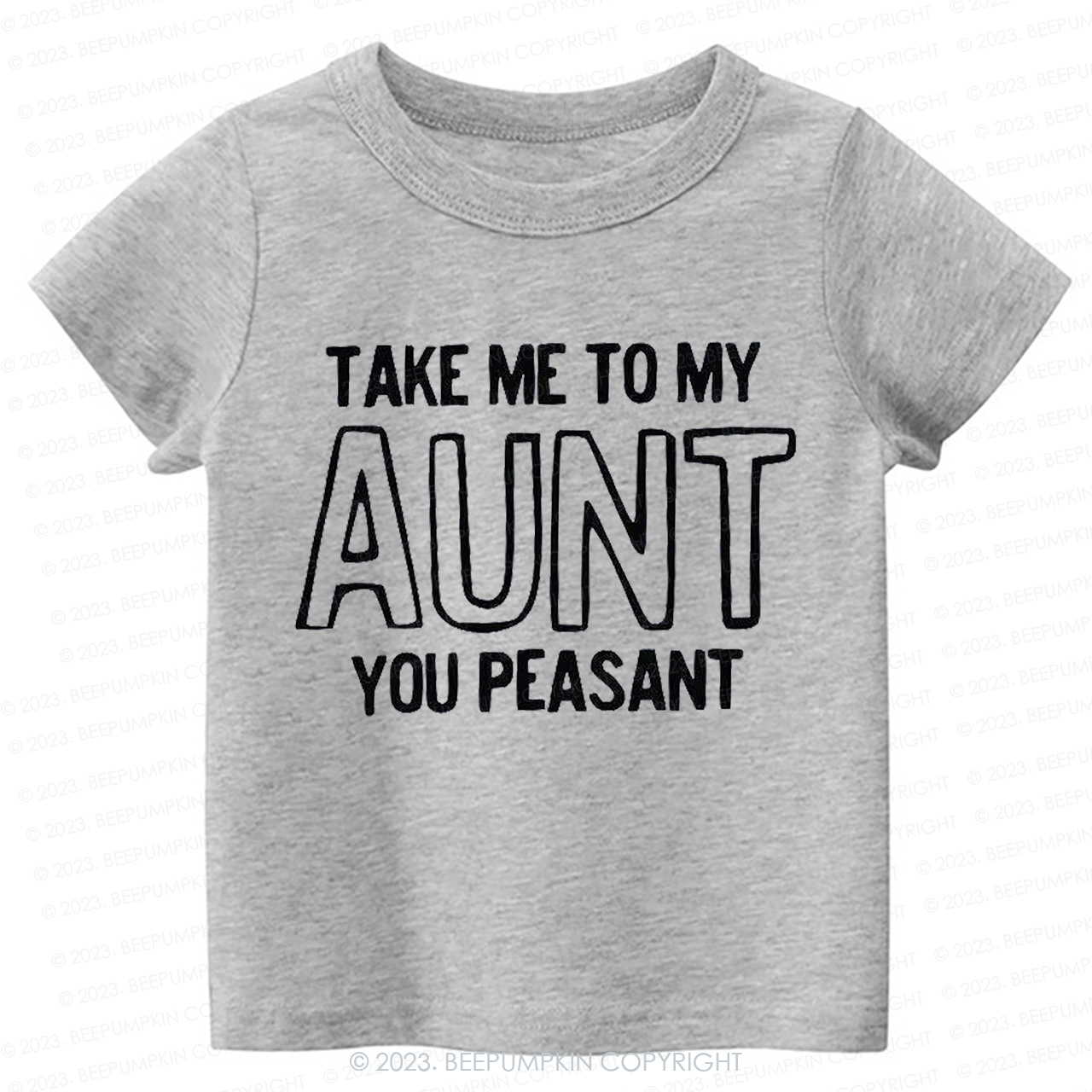 Take Me To My Aunt You Peasant  -Toddler Tees
