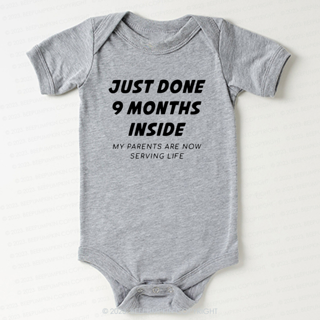 Just Done 9 Months Inside  Bodysuit For Baby