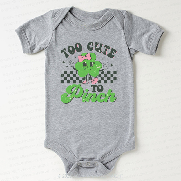Too Cute To Pinch St.Patricks Day Bodysuit For Baby