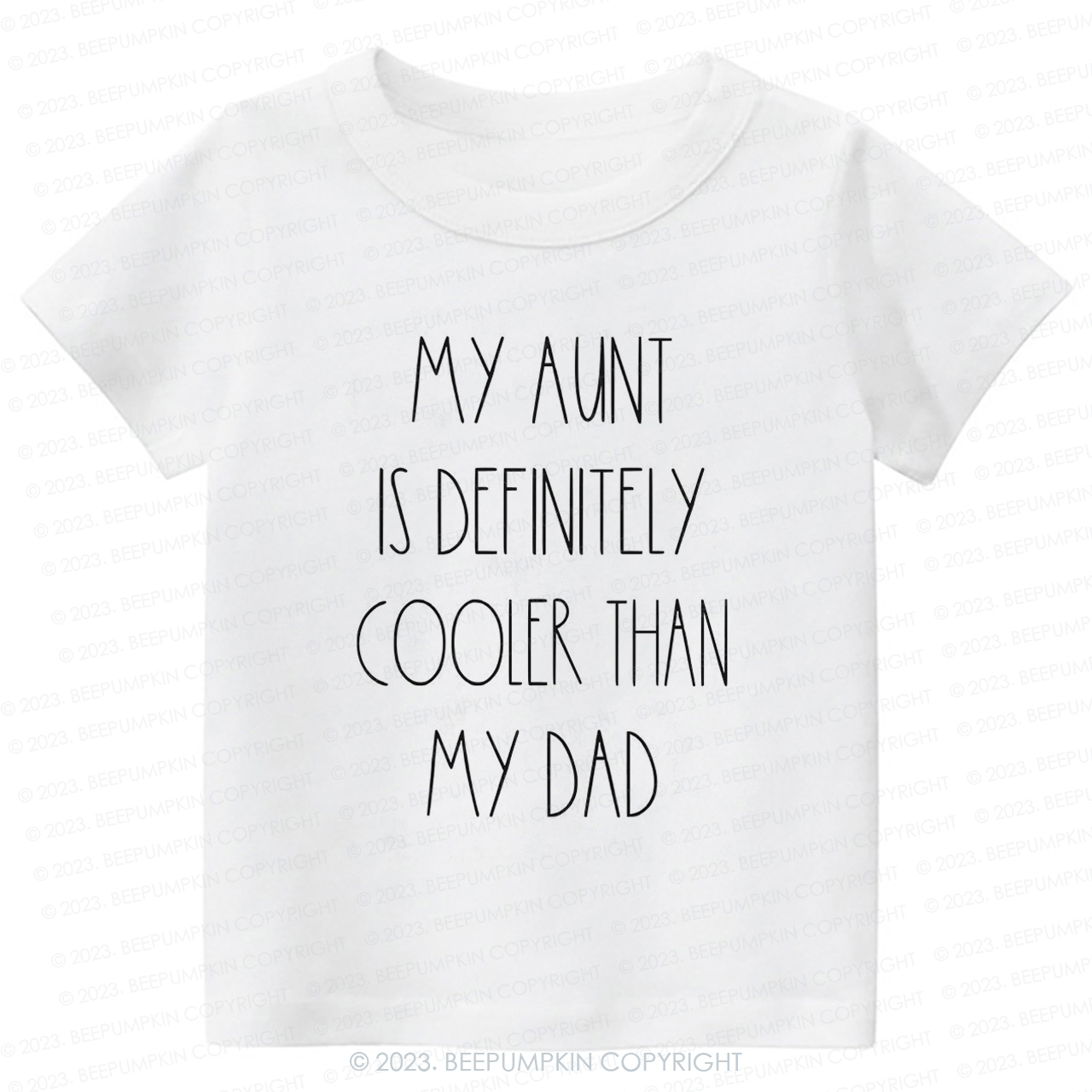 My Aunt Is Definitely Cooler Than My Dad -Toddler Tees