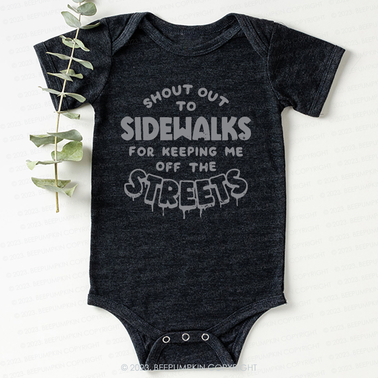 Shout Out To Sidewalks For Keeping Me Off The Streets Bodysuit For Baby