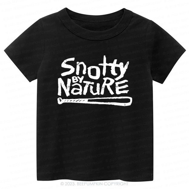 Snotty By Nature Cute Funny Rap Hiphop -Toddler Tees