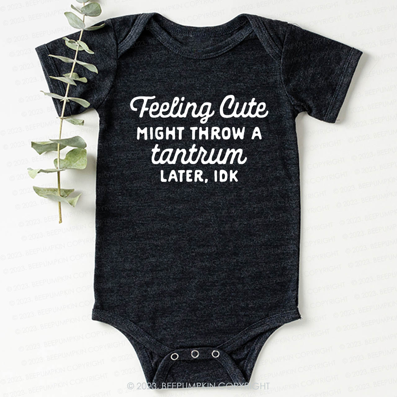 Feeling Cute Might Throw a Tantrum Later, idk Bodysuit For Baby