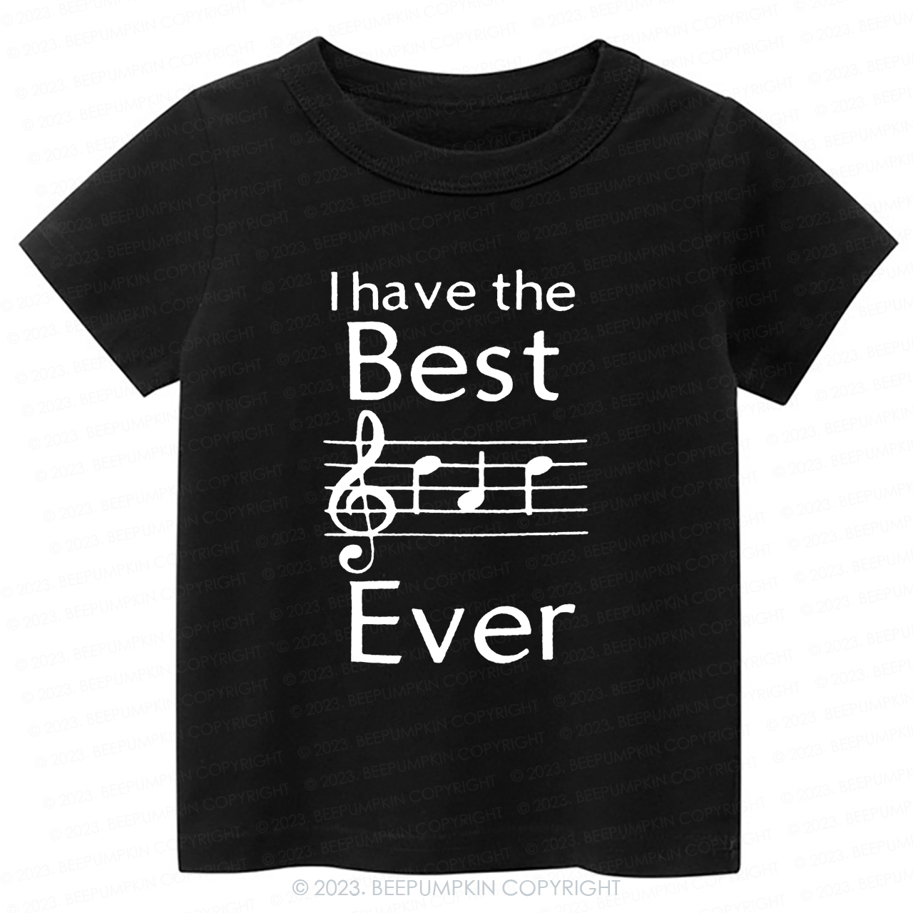 I Have The Best Ever Music Notes Kids Shirt