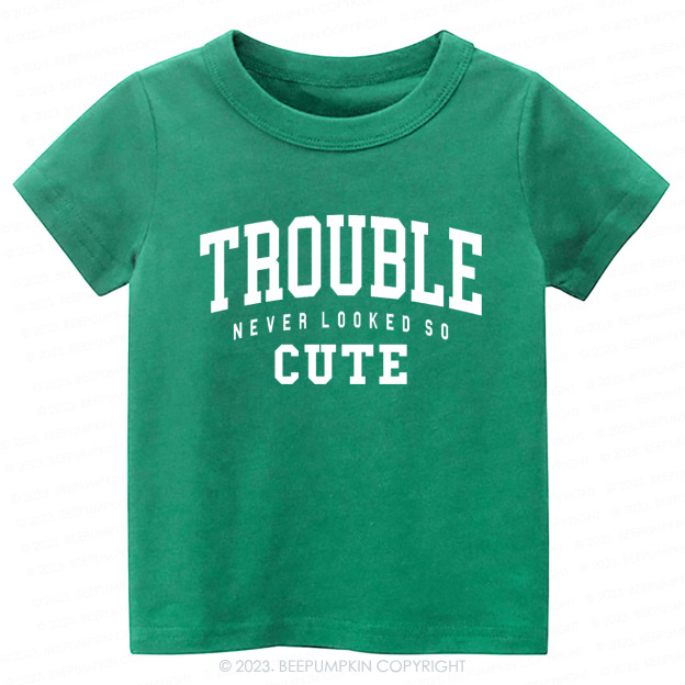 Trouble Never Looked So Cute Kids Shirt
