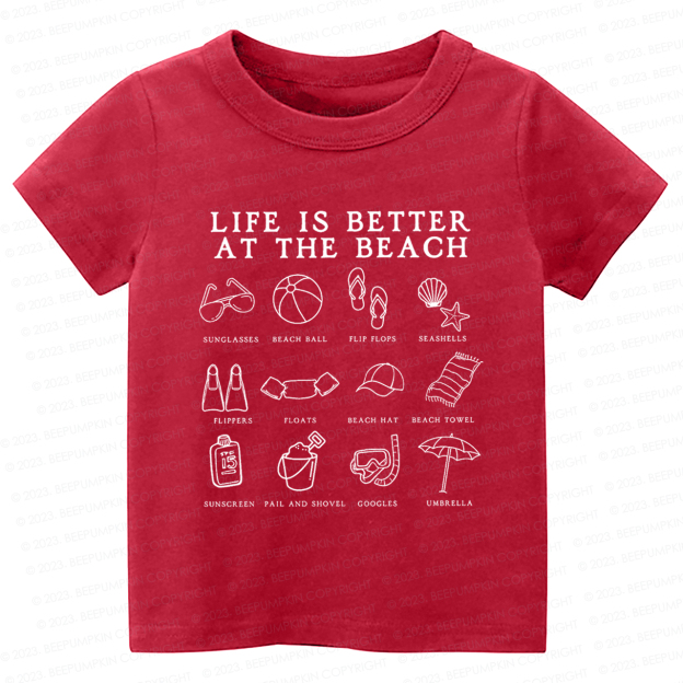 Life Is Better At The Beach Kids Shirt