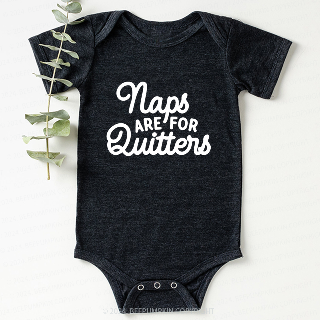 Naps Are For Quitters  Bodysuit For Baby
