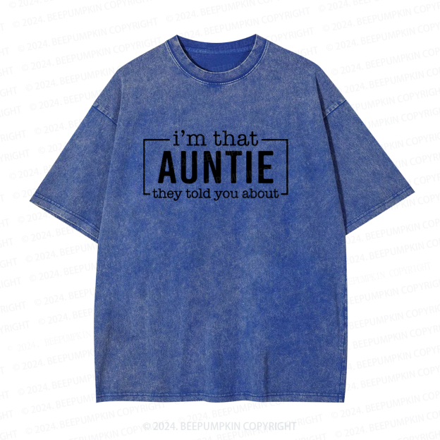 I'm That Auntie Funny Auntie Washed Tees