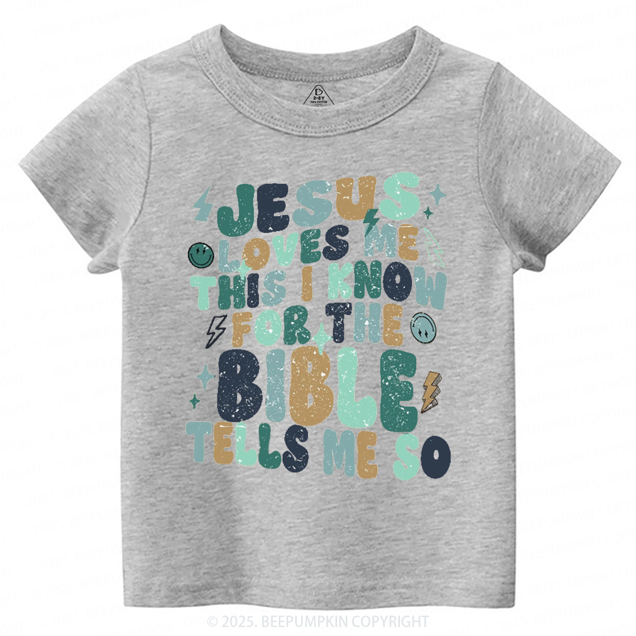 Jesus Loves Me Toddler&Kid's Tees Beepumpkin