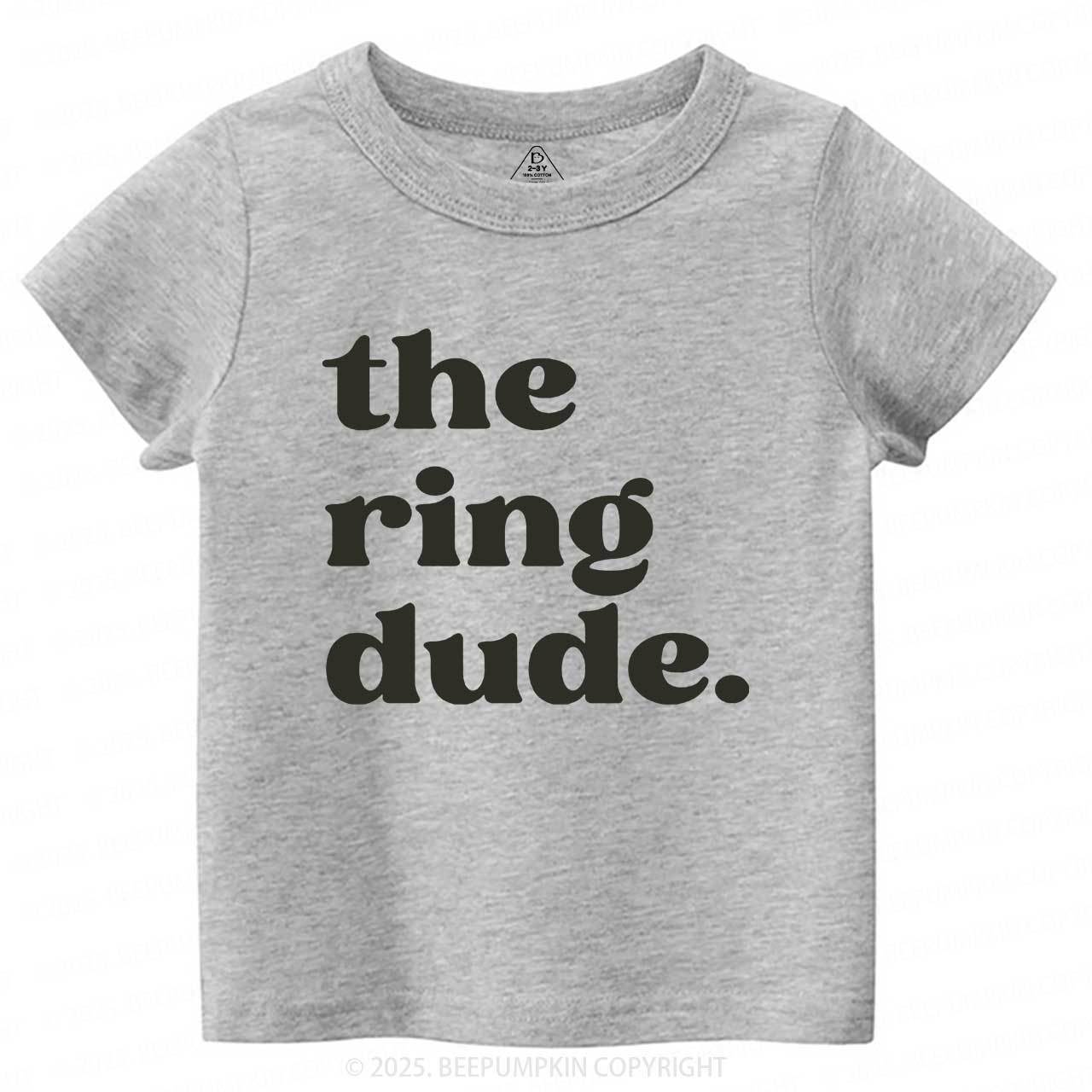 The Ring Dude Toddler&Kid's Tees Beepumpkin