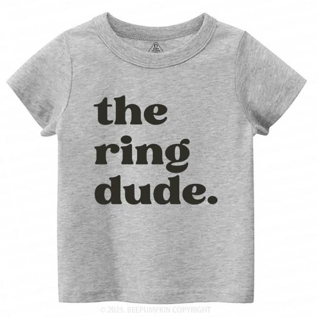 The Ring Dude Toddler&Kid's Tees Beepumpkin