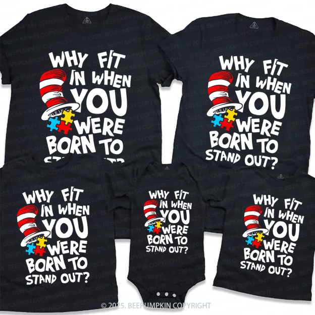 Why Fit In When You Were Born To Stand Out Family Matching Tees Beepumpkin