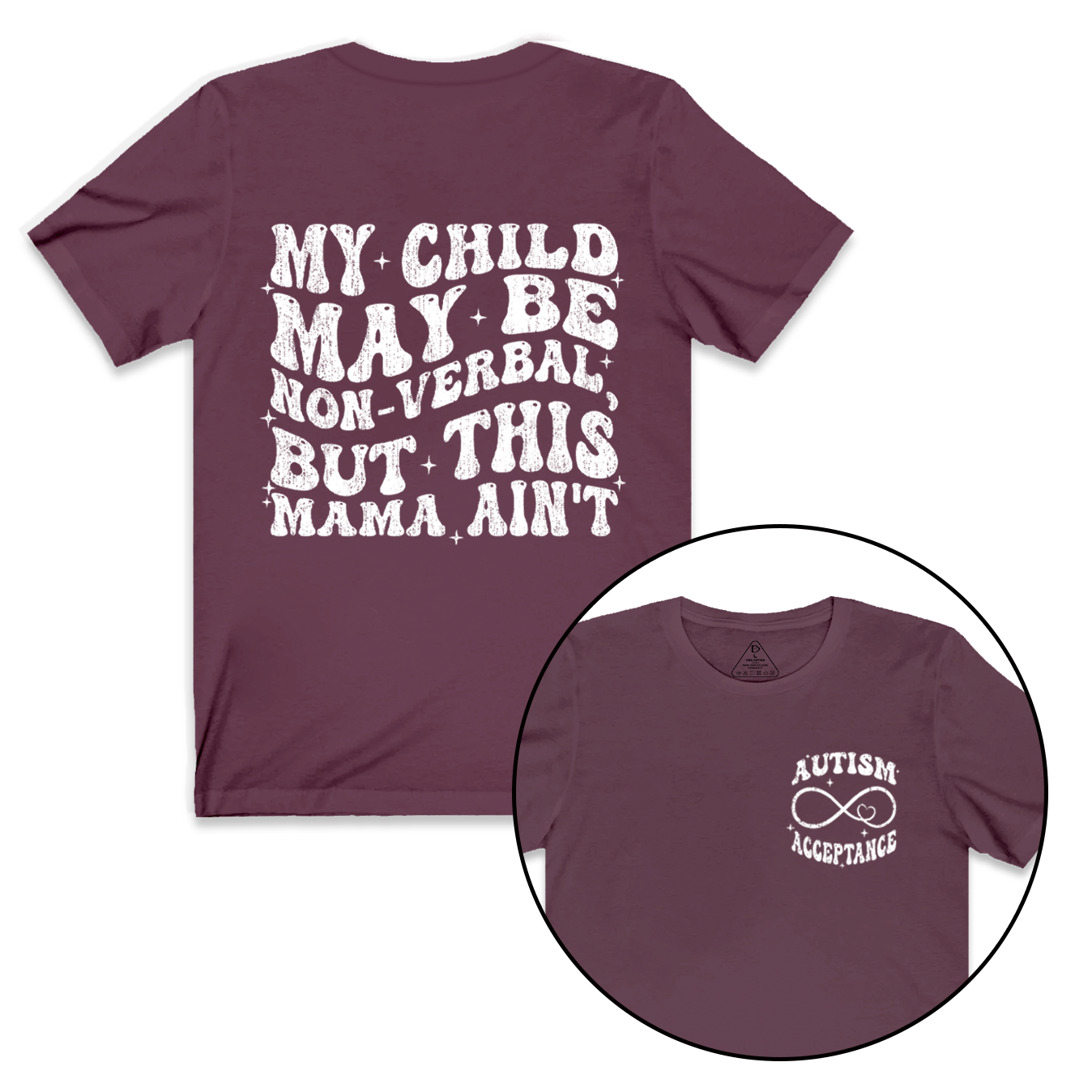 My Child May Be Non-Verbal But This Mama Ain’t Mama T-Shirts
