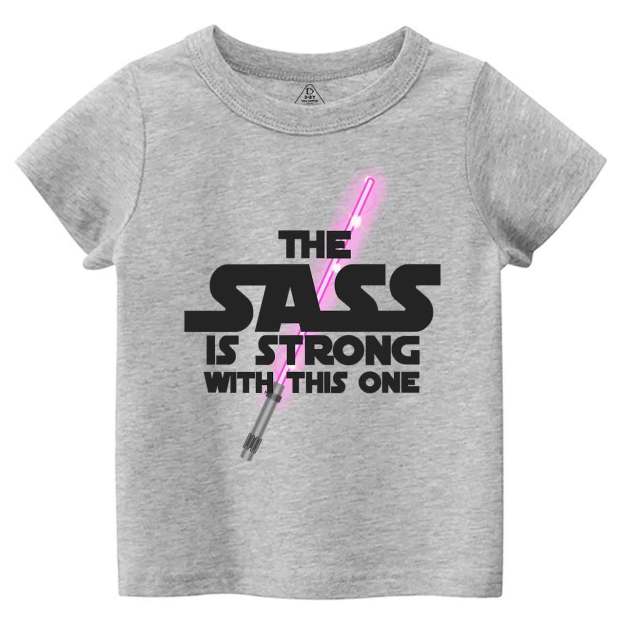 The Sass Is Strong With This One Toddler&Kid's Tees Beepumpkin 7
