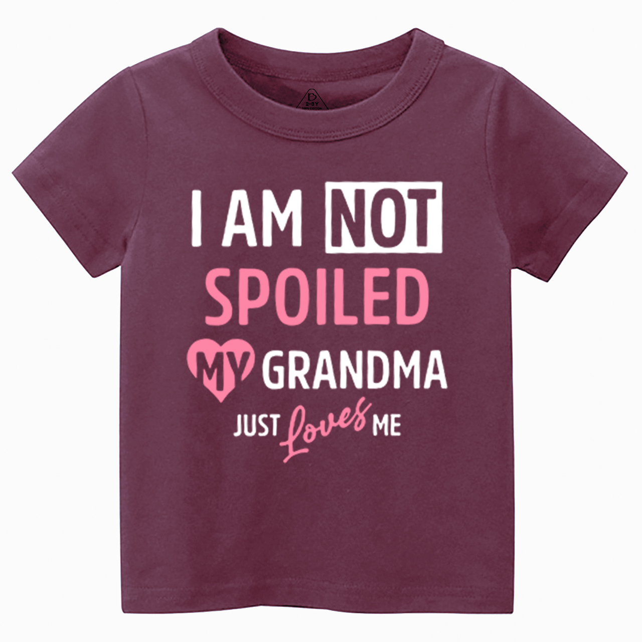 I'm Not Spoiled My Grandma Just Loves Me Toddler&Kid's Tees Beepumpkin
