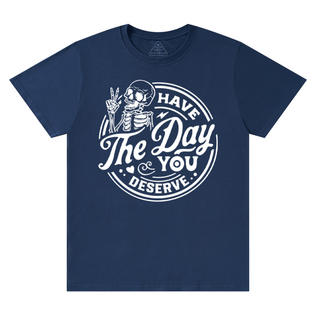 Have The Day You Deserve Mom Halloween Shirt