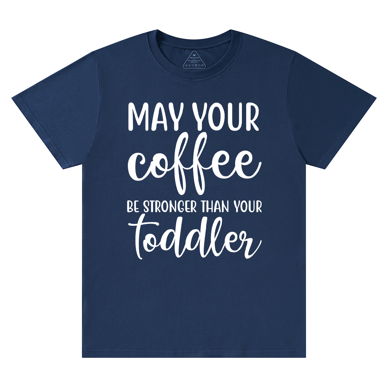 May Your Coffee T-Shirt For Mama