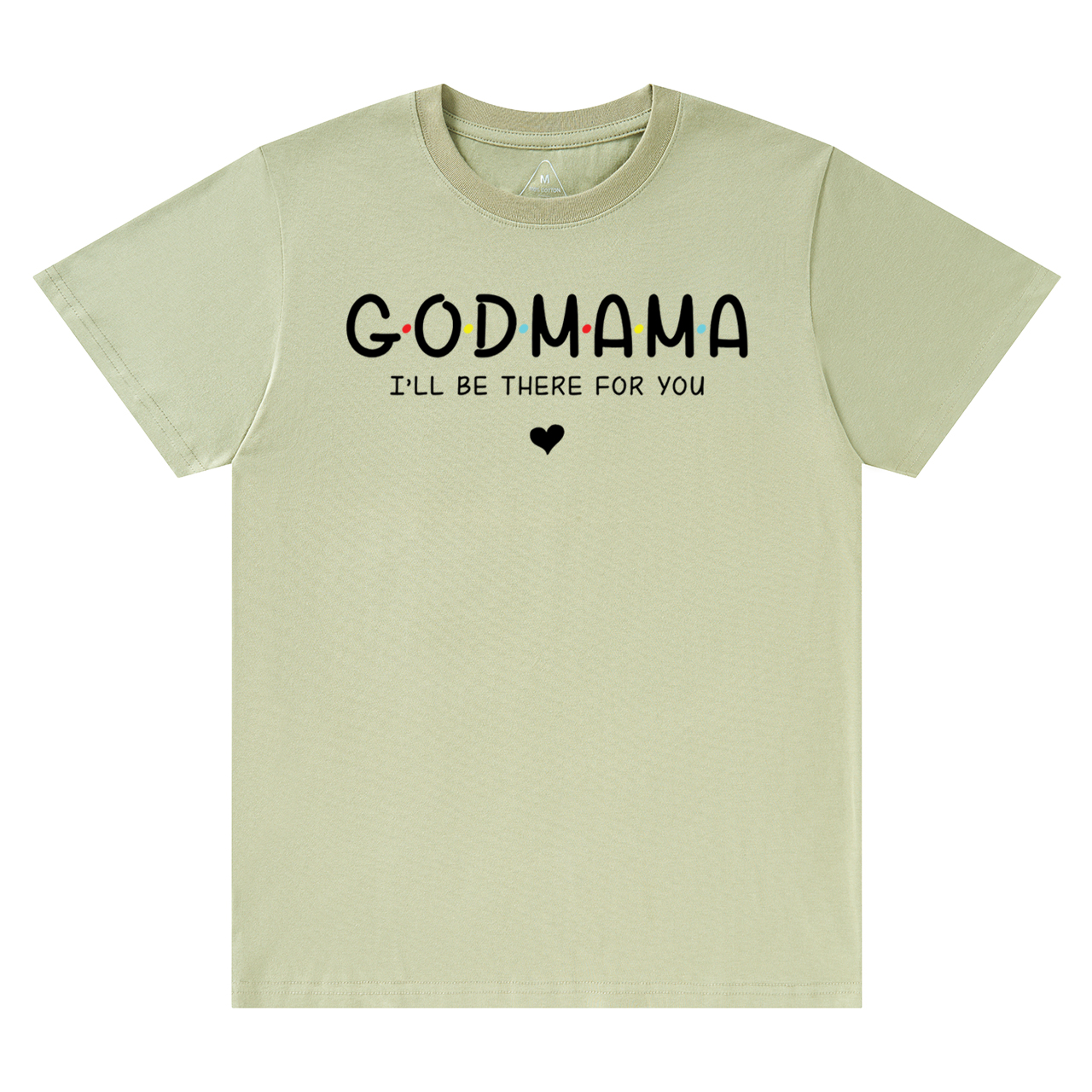 God Mama I’ll Be There For You T-Shirts