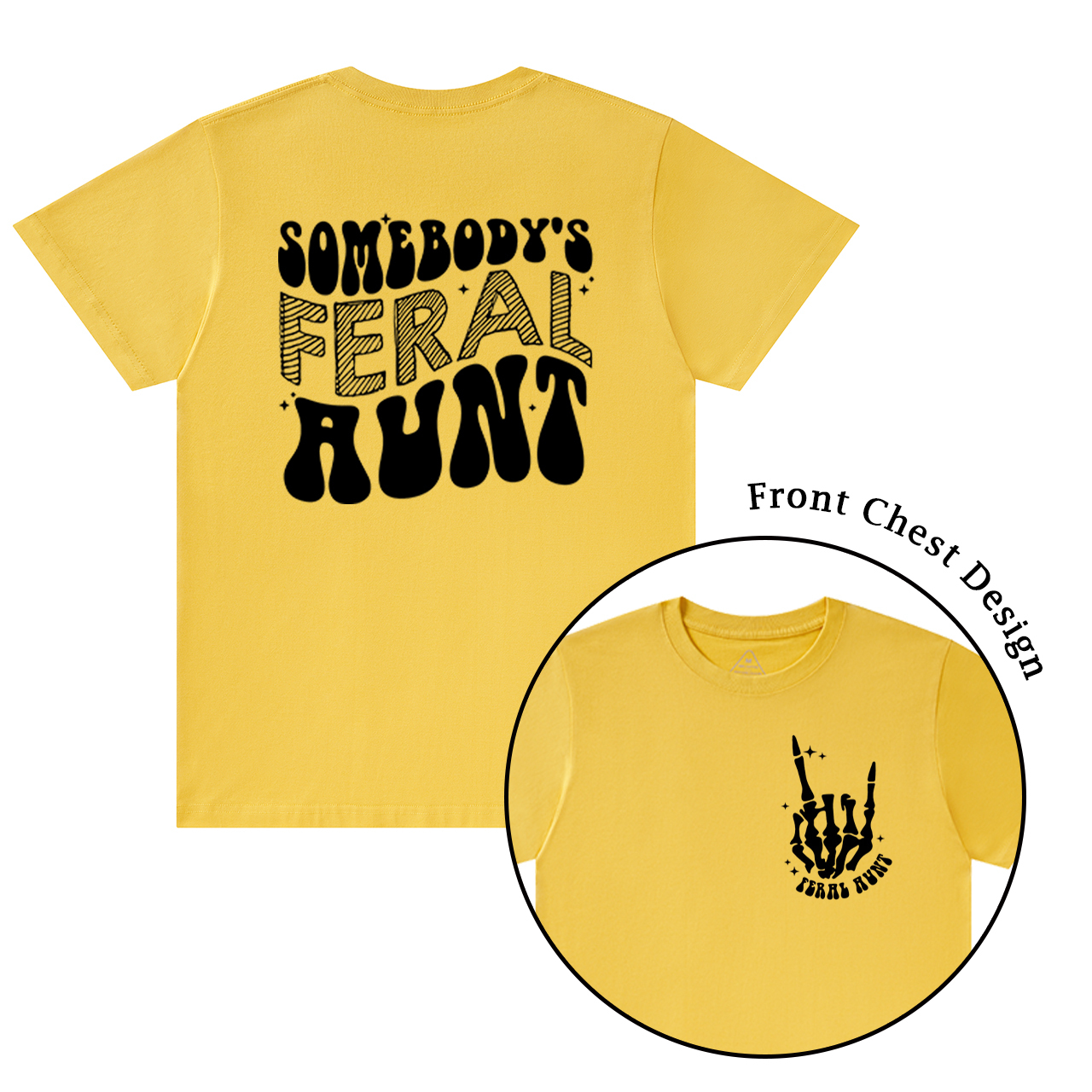 Somebody's Feral Aunt T-Shirts 