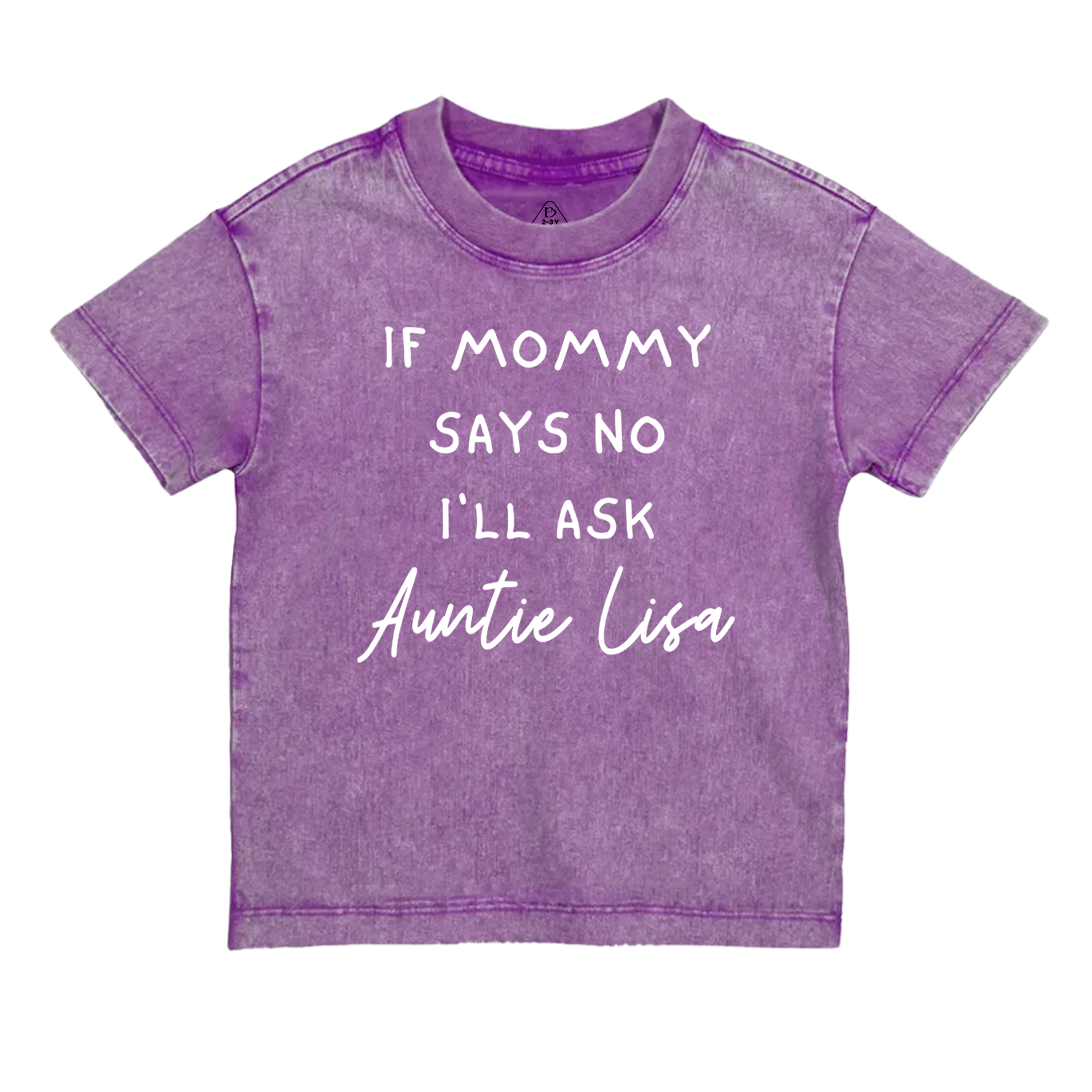 If Mommy Says No I'll Ask Toddler&Kids Washed Tees