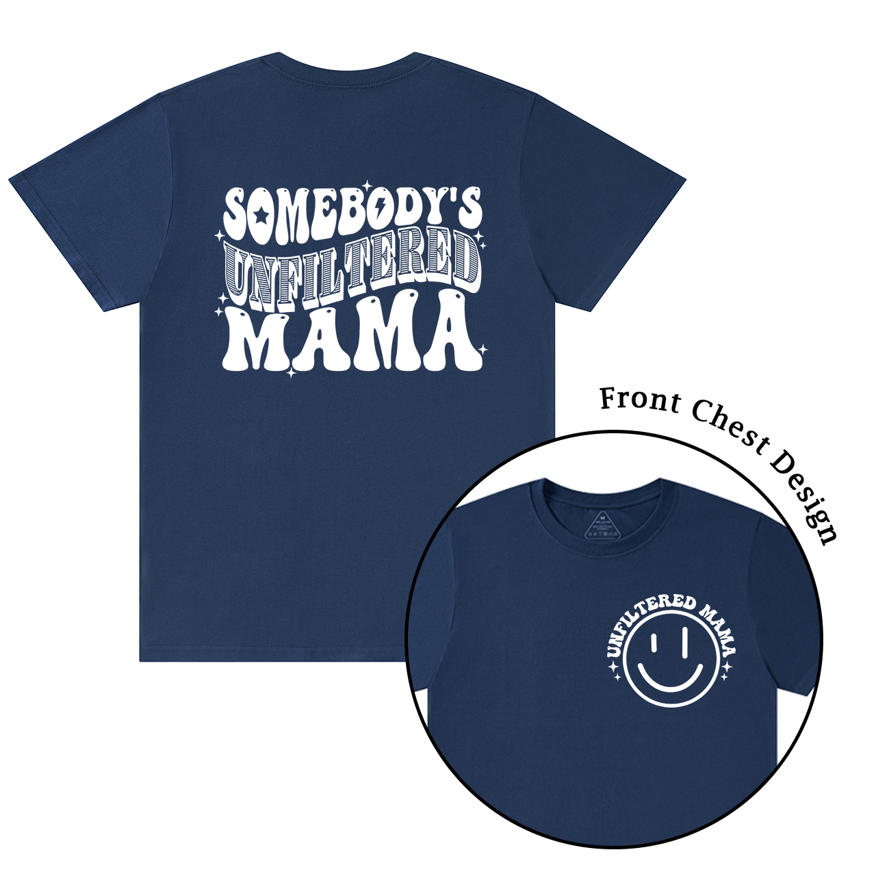 Somebody's Unfiltered Mama Shirt