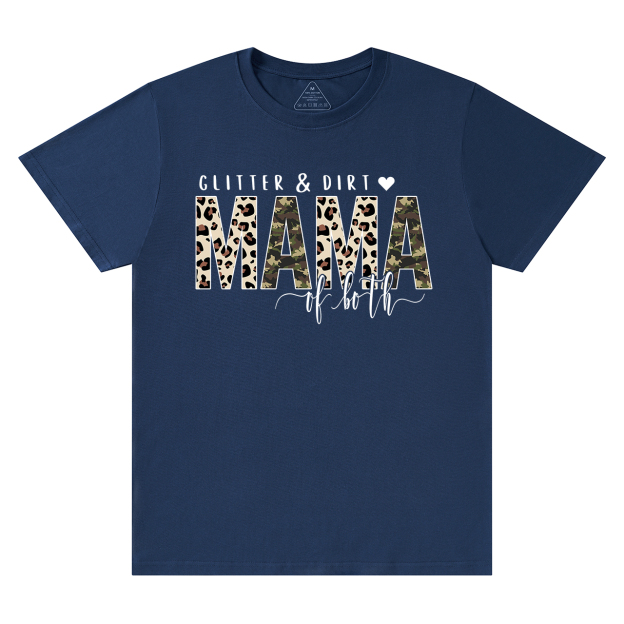 Glitter And Dirt Mama Of Both Shirt