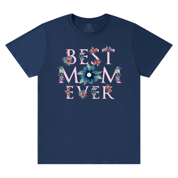 Best Mom Ever T-Shirts