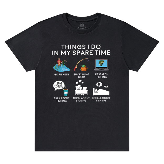 Fishing Things I Do In My Spare Time Dad T-Shirt