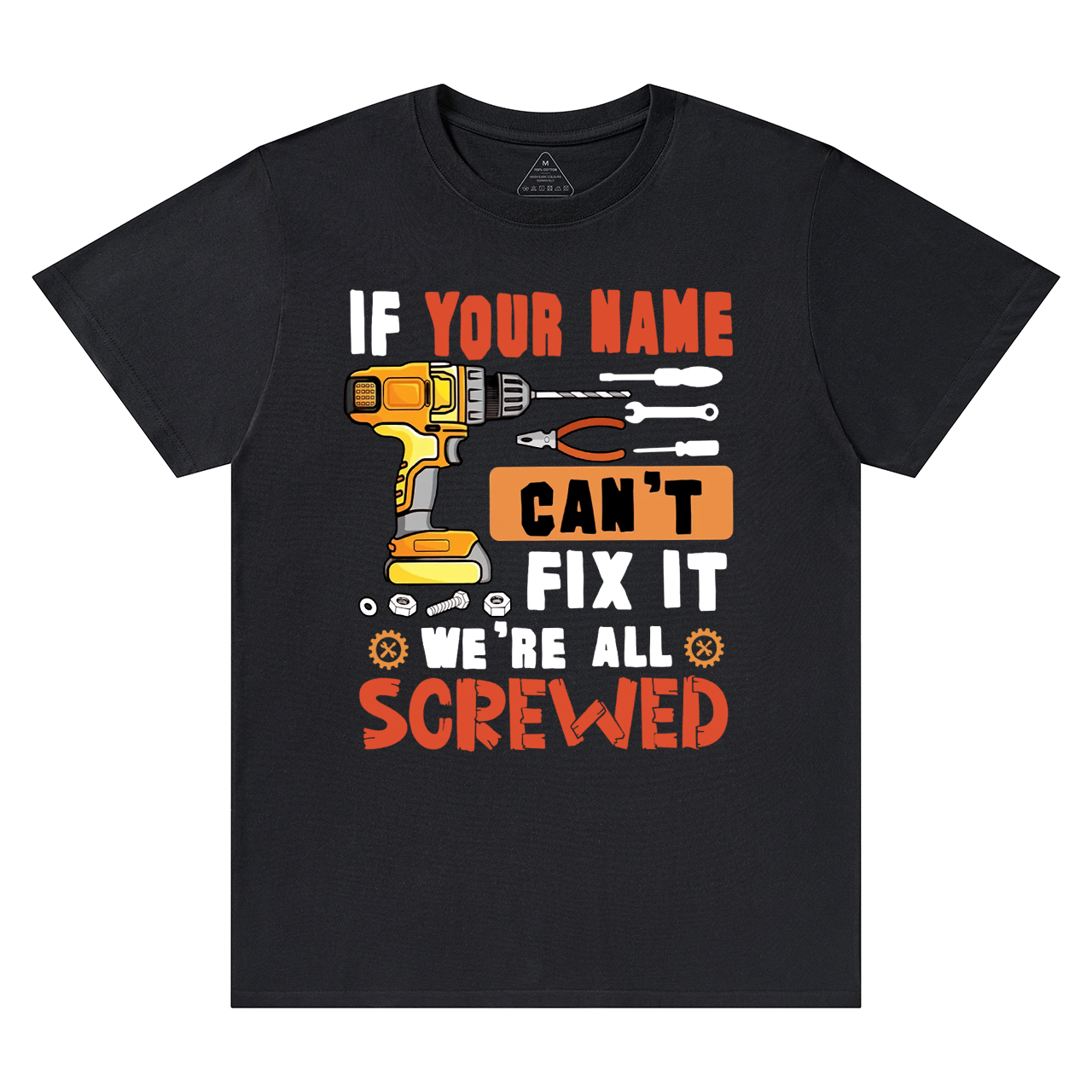 Personalized If Your Name Can't Fix It We're All Screwed Dad T-Shirt