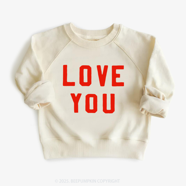 Love You Valentine Kids Sweatshirt