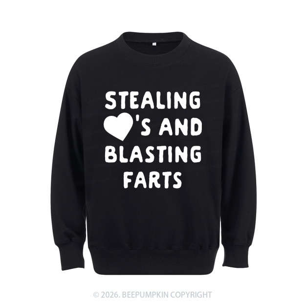 Stealing Hearts Blasting Farts Aldult Sweatshirt