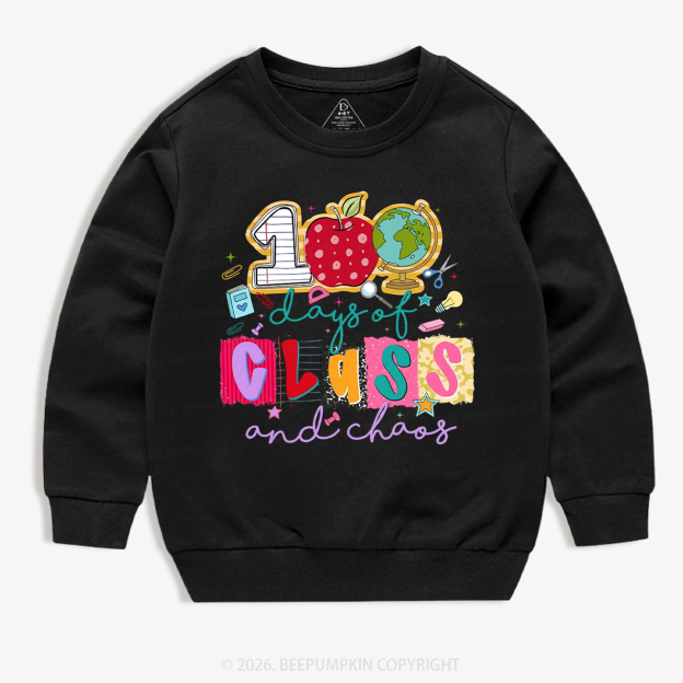 Class And Chaos 100 Days of School Toddler&Kid's Sweatshirt
