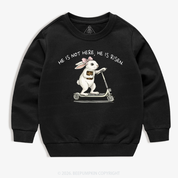 He Is Not Here He Is Risen Kid's Sweatshirt