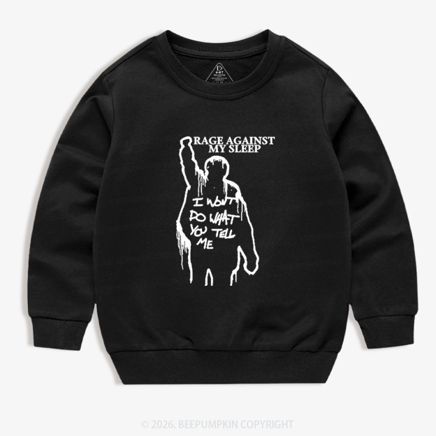Rage Against My Sleep Kid's Sweatshirt 7