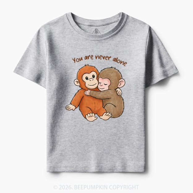 You Are Never Alone Punch Monkey Toddler&Kid's Tees