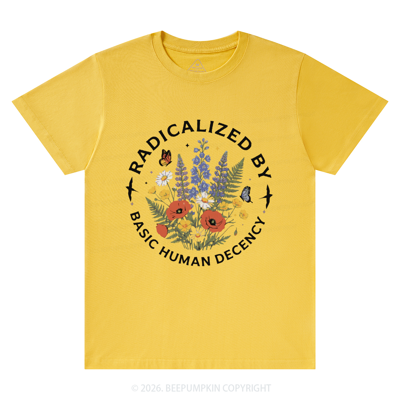 Radicalized By Basic Human Decency T-Shirts