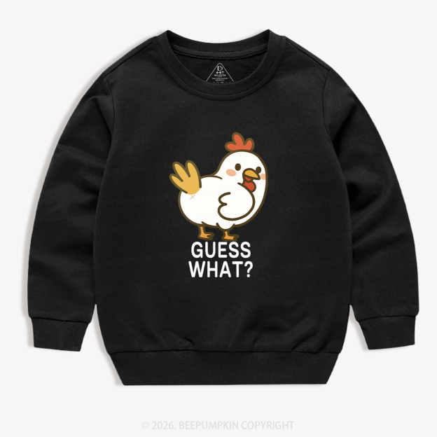 Guess What Chicken Funny Butt Joke Kid's Sweatshirt