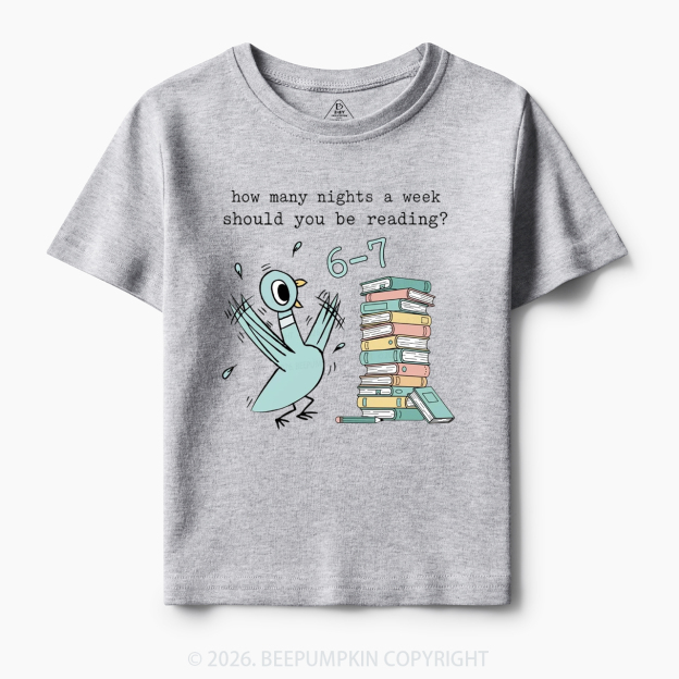 How Many Nights A Week Should You Be Reading 6-7 Toddler&Kid's Tees