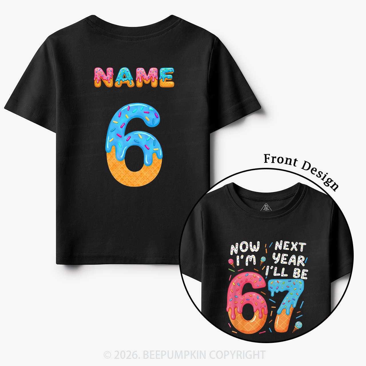 Personalized Birthday Now I'm 6 Next Year I'll Be 7 Toddler&Kid's Tees