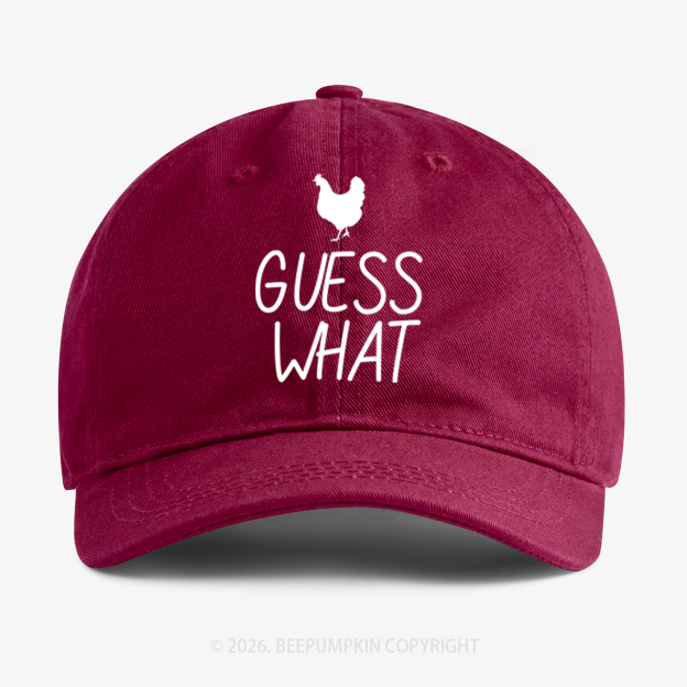 Guess What Chiicken Butt Baseball Cap