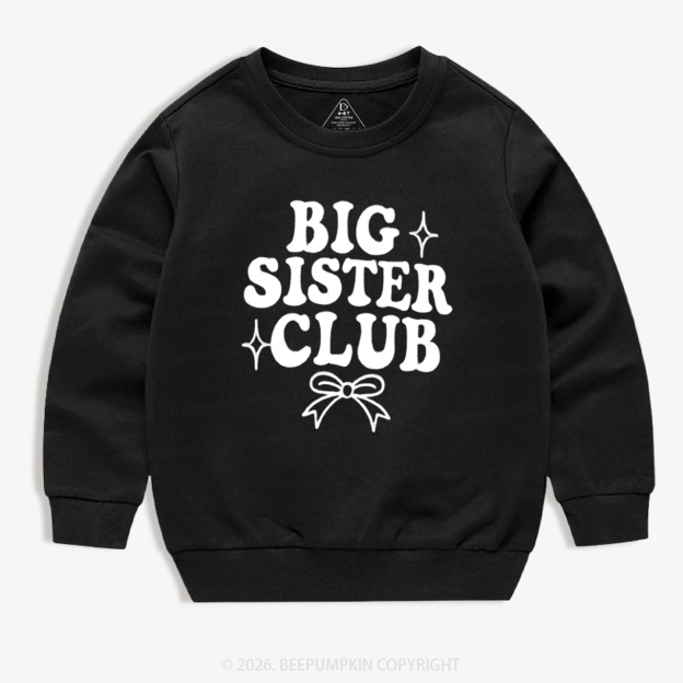 Big Sister Club Newborn Kid's Sweatshirt