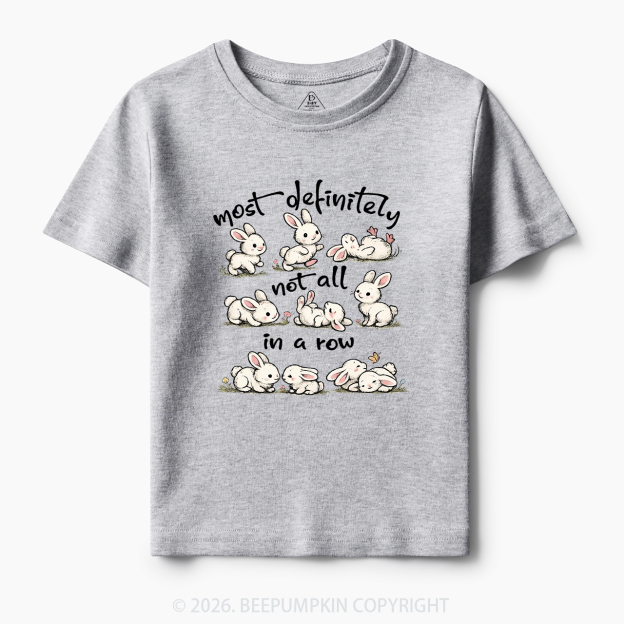 Funny Bunnies Not All In a Row Sarcastic Toddler&Kid's Tees