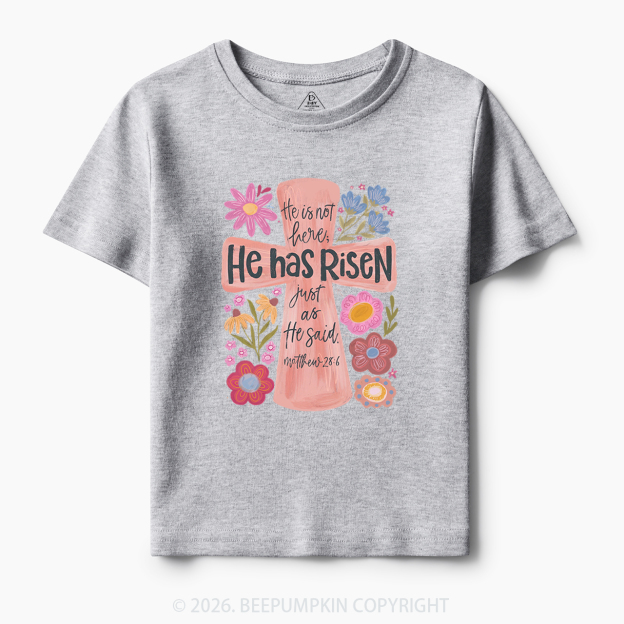 He Has Risen Christian Resurrection day Toddler&Kid's Tees