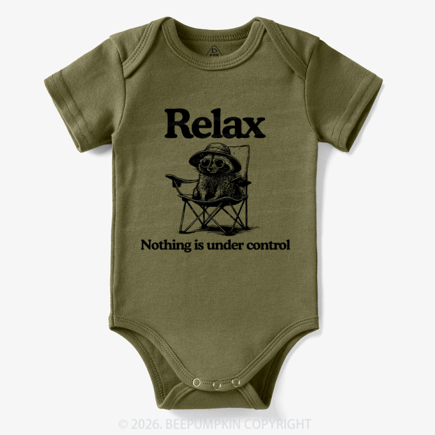 Relax Nothing Is Under Control Bodysuit