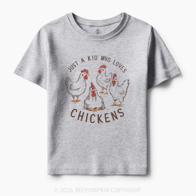 Just A Kid Who Loves Chickens Toddler&Kid's Tees
