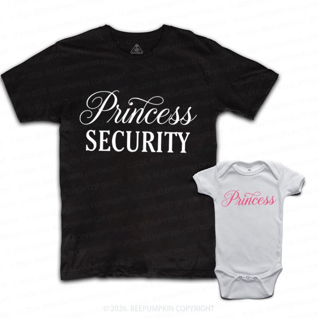 Princess Security and Princess Dad&Me Matching Shirts