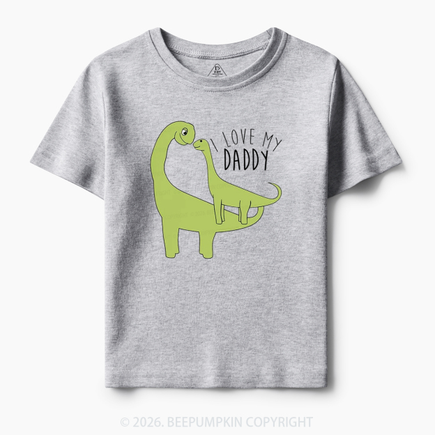 I Love My Daddy Dinosaur Toddler&Kid's Tees