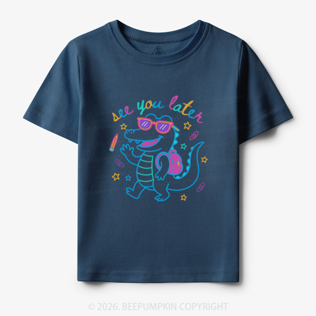 See You Later Cool Gator Back To School Toddler&Kid's Tees