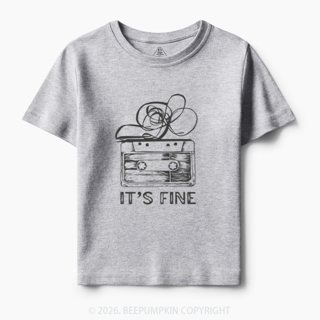 Retro Cassette Tape It’s Fine Toddler&Kid's Tees