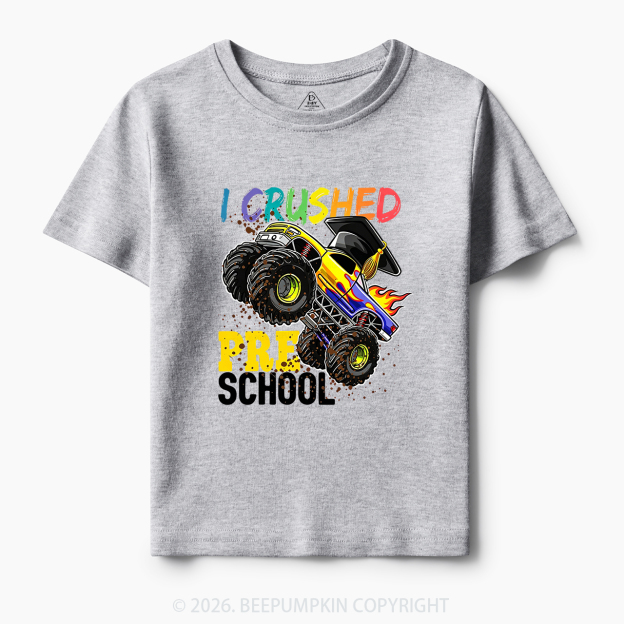 I Crushed Preschool Monster Truck Toddler&Kid's Tees